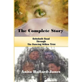 The Complete Story: : Rehoboth Road through The Dancing Willow Tree