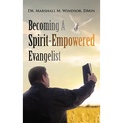 Becoming A Spirit-Empowered Evangelist