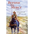 Beyond His Mercy: A Novel (Hardcover)
