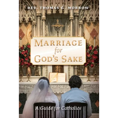 Marriage for God's Sake: A Guide for Catholics