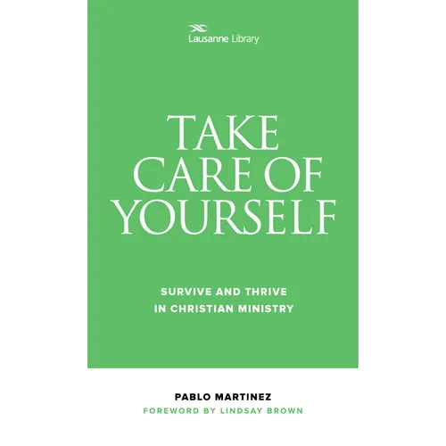 Take Care of Yourself: Survive and Thrive in Christian Ministry