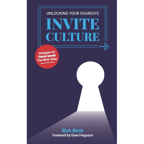 Unlocking Your Church's Invite Culture: Strategies for Church Growth That Work Today