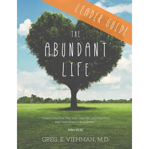 The Abundant Life: Leader Guide