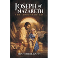 Joseph of Nazareth: A Role Model for the Ages