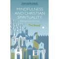 Mindfulness and Christian Spirituality: Making Space for God