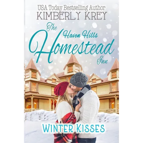 Winter Kisses At The Homestead Inn: Flirting With The Enemy