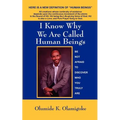 I Know Why We Are Called Hu-Man Beings Do You?
