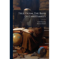 True Deism, The Basis Of Christianity