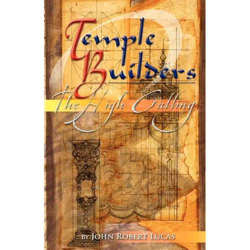 Temple Builders: The High Calling