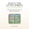 Teach the Little Spirits: The Ten Commandments