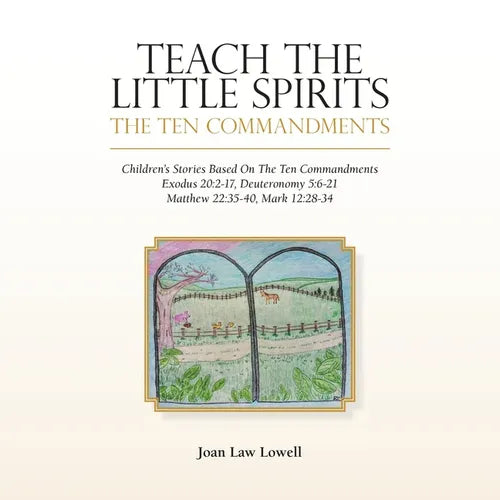 Teach the Little Spirits: The Ten Commandments