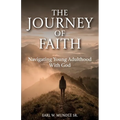 The Journey of Faith, Navigating Young Adulthood With God