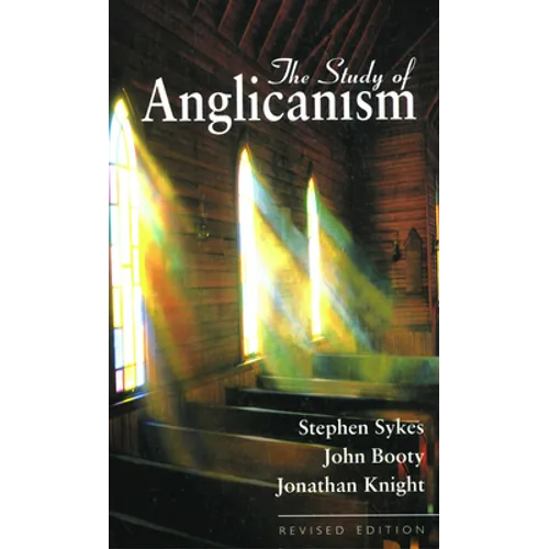 The Study of Anglicanism: Revised Edition