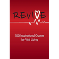 Revive: 100 Inspirational Quotes for Vital Living