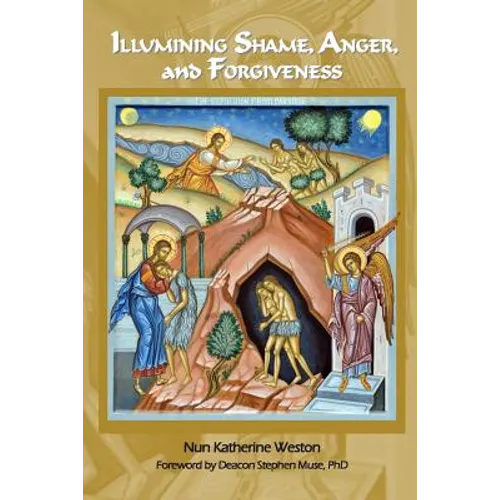 Illumining Shame, Anger, and Forgiveness