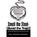Smell the Steel - Avoid the Trap