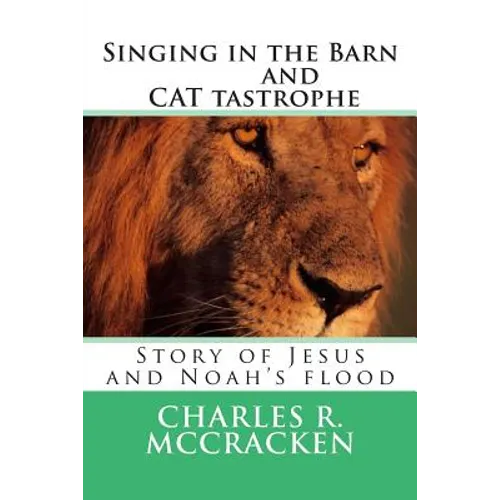 Singing in the Barn & CAT tastrophe: Story of Jesus and Noah's flood