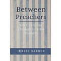 Between Preachers: You Can Grow Through Interim Ministry