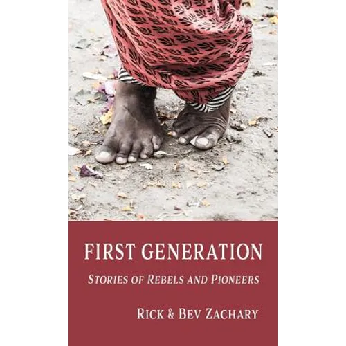 First Generation: Stories of Rebels and Pioneers