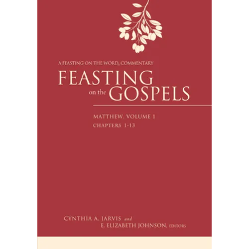 Feasting on the Gospels--Matthew, Volume 1: A Feasting on the Word Commentary