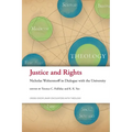 Justice and Rights: Nicholas Wolterstorff in Dialogue with the University