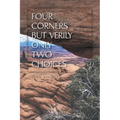 Four Corners but Verily Only Two Choices