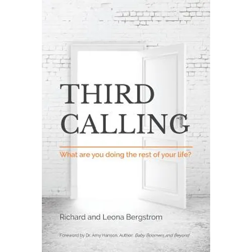 Third Calling: What are you doing the rest of your life?
