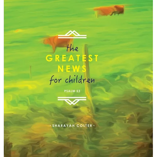 The Greatest News for Children: Psalm 23