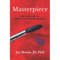 Masterpiece: Our Journey to Spiritual Transformation