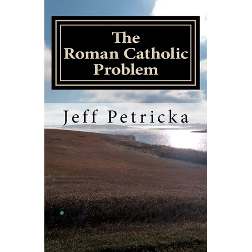 The Roman Catholic Problem