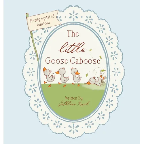 The Little Goose Caboose