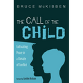 The Call of the Child: Cultivating Peace in a Climate of Conflict