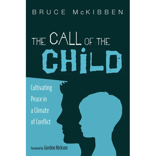 The Call of the Child: Cultivating Peace in a Climate of Conflict
