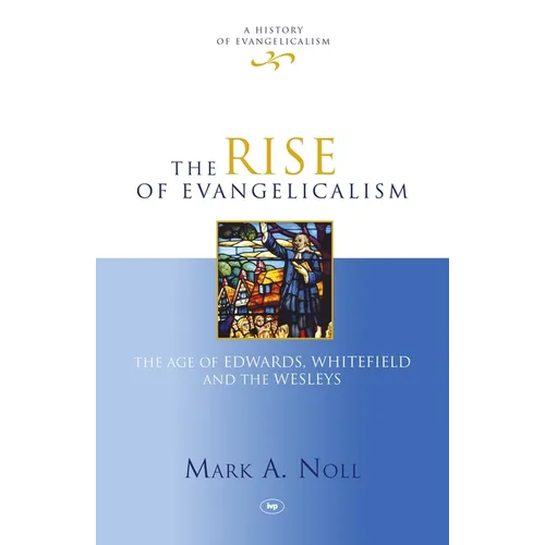 The Rise of Evangelicalism