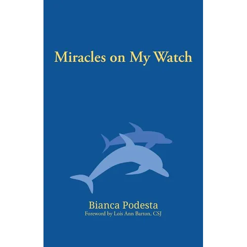 Miracles on My Watch