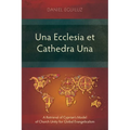 Una Ecclesia et Cathedra Una: A Retrieval of Cyprian's Model of Church Unity for Global Evangelicalism