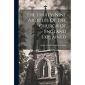 The Thirty-nine Articles Of The Church Of England Explained