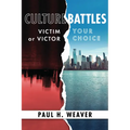Culture Battles: Victim or Victor, Your Choice