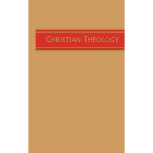 Christian Theology, Vol. 1