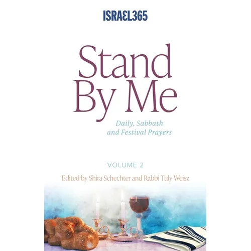 Stand By Me - Volume 2: Daily, Sabbath and Festival Prayers: Hebrew Prayers for All Believers, Vol. 1