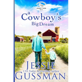 A Cowboy's Big Dream (Sweet View Ranch Western Christian Cowboy Romance book 10)
