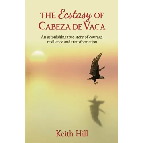The Ecstasy of Cabeza de Vaca