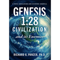 Genesis 1: 28 CIVILIZATION and its Enemies