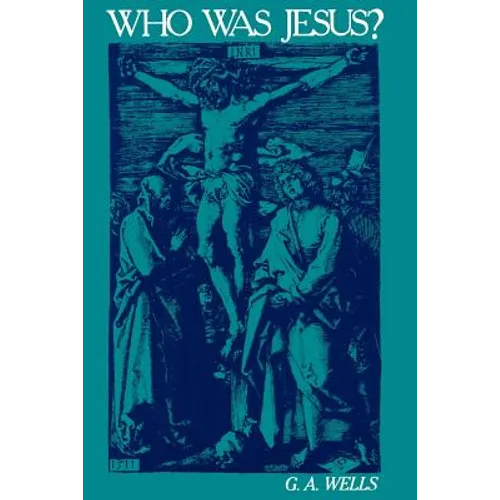 Who Was Jesus?: A Critique of the New Testament Record