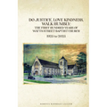 Do Justice, Love Kindness, Walk Humbly: The First Century of Watts Street Baptist Church