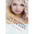 The Beginning Of A New Dawn