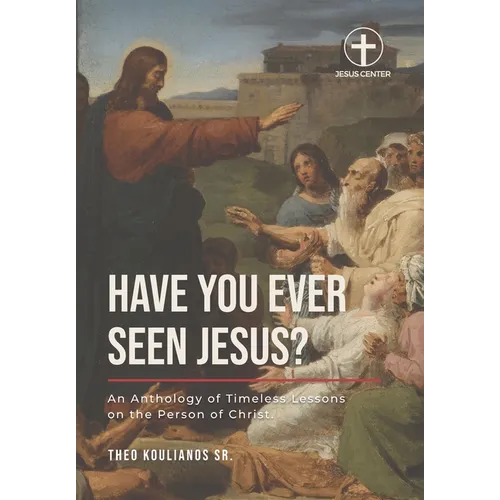 Have You Ever Seen Jesus?