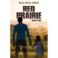 Red Prairie: Wild Grace Series, Book 1