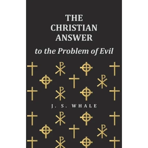 The Christian Answer to the Problem of Evil