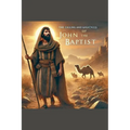 The Calling and Greatness of John the Baptist